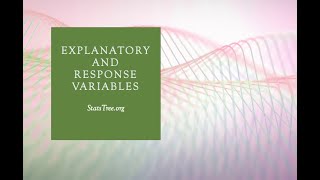 Explanatory and Response Variables [upl. by Ellis]