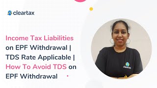 Income Tax Liabilities on EPF Withdrawal  TDS Rate Applicable  How To Avoid TDS on EPF Withdrawal [upl. by Liddle]