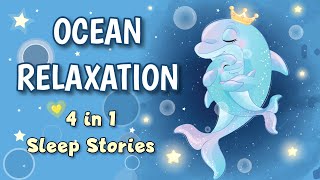 Sleep Meditation for Kids OCEAN RELAXATION 4 in 1 Bedtime Sleep Stories for Children [upl. by Sky515]