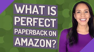 What is the difference between paperback and perfect paperback [upl. by Lareena]