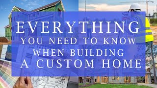 Everything You NEED to know when building a Custom Home [upl. by Melitta106]