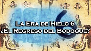 La Era de Hielo 6 ¿El Regreso del Bodoque  Análisis [upl. by Reeba155]