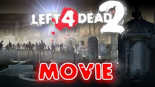 Left 4 Dead 2  All 8 Survivors Movie L4D2 Maps [upl. by Atnoled]