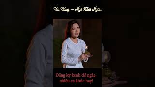 shortvideo Xa Vắng  Ngô Thái Ngân  Ca Khúc Bolero Hay Nhất [upl. by Qifahs]