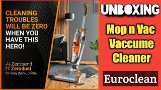 Euroclean Zero bend Mop n Vac Vaccume Cleaner from Eureka Forbes  Unboxing amp Demo [upl. by Cassius]