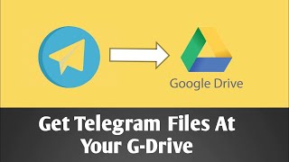 Telegram Bot to Upload a File from Telegram to Your Google Drive [upl. by Edwyna]