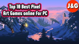 Top 10 Best Pixel Art Games online For PC [upl. by Trixie719]