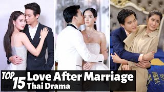 Top 15 Love After Marriage in Thai Lakorn  Thai Drama [upl. by Coumas700]