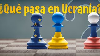 ¿Qué pasa en Ucrania y por qué 🇺🇦 [upl. by Aliehc]