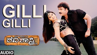 Gilli Gilli Kannalli Audio Song  Ravi Shastry  Ravichandran Sneha  Rajesh Ramnath  Kannada Hits [upl. by Ahsin]