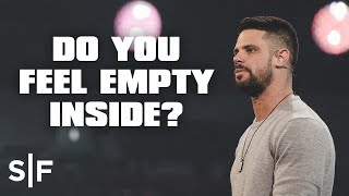 Do You Feel Empty Inside  Steven Furtick [upl. by Ardnuasal209]