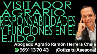 VISITADOR AGRARIO Responsabilidades y funciones en el ejido  Asesoría Cel 6691137043 [upl. by Gloriane]