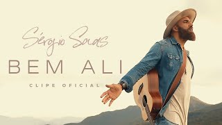 Sérgio Saas  Bem Ali  Clipe Oficial [upl. by Ayikur]