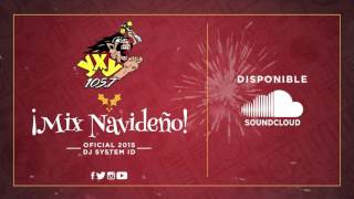 Mix Navideño Oficial 2015  YXY 1057  System ID [upl. by Esther]