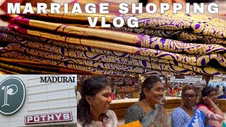 Marriage Shopping Vlog1  Pothys Madurai  Sarees Purchased ❤️ [upl. by Oirevas]