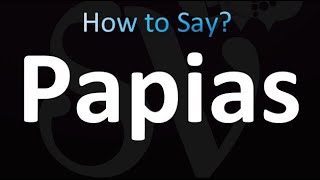 How to Pronounce Papias [upl. by Earej779]