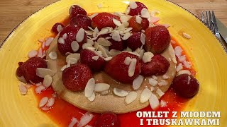 Omlet na słodko z miodem i truskawkami [upl. by Brietta]