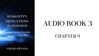 Humanity’s Revelations in Ascension  Audiobook 3  Chapter 9 [upl. by Eta]