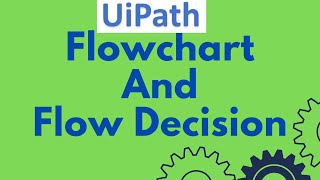 UiPath Tutorial 06  Flowchart and Flow Decision Activity  UiPath Workflow Examples [upl. by Jule]