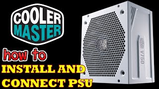 HOW TO Install and connect a POWER SUPPLY to your PC  Cooler Master v750 GOLD v2 [upl. by Noonberg803]