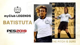 PES 2019  Gabriel Batistuta Legend Trailer [upl. by Cass]