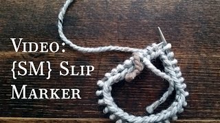 SM  Slip Marker when knitting [upl. by Argela]