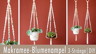 MakrameeBlumenampel mit 3 Strängen  70cm lang  DIY Anleitung [upl. by Ozne]