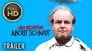 🎥 ABOUT SCHMIDT 2002  Full Movie Trailer in HD  1080p [upl. by Ellehcrad852]