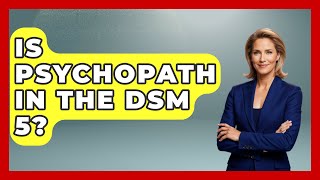 Is Psychopath In The DSM 5  Psychological Clarity [upl. by Euqinim127]