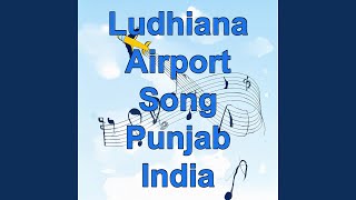 Ludhiana Airport Song Ludhiana Airport Ludhiana Punjab India I Love India Tourism [upl. by Maiocco]