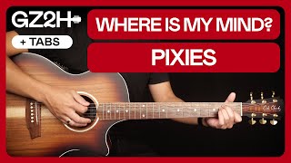 Where Is My Mind Guitar Tutorial  Pixies Guitar Lesson Chords  Lead  TABs [upl. by Gauldin74]