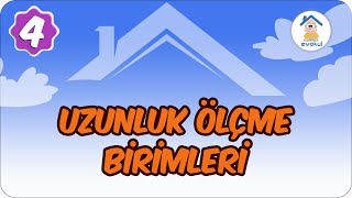 Uzunluk Ölçme Birimleri  4 Sınıf uzaktaneğitim evokul Kampı [upl. by Hedges684]