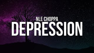 NLE Choppa  Depression Lyrics [upl. by Bedwell]