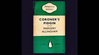 Coroner’s Pidgin Margery Allingham [upl. by Goody]