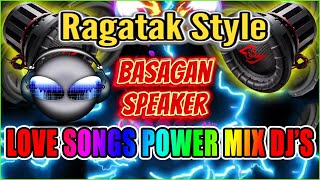 RAGATAK POWER LOVE SONGS REMIX 2023  BATTLE OF THE SOUND SYSTEM  T  RAGATAK MIX ♪ [upl. by Meghan]