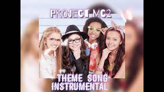 Project Mc2 Theme Song Instrumental [upl. by Kelley]