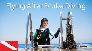 Flying After Scuba Diving How Long Should You Wait [upl. by Auston]