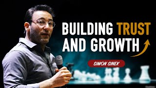 Building Trust and Growth By Simon Sinek  Motivational Speech [upl. by Ahselyt]