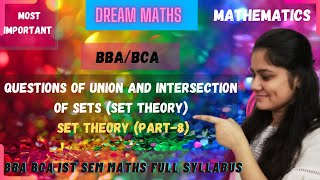 How to do questions of set theory union of setsintersection of sets BBA Maths BCA mathspart8 [upl. by Eiramnaej228]