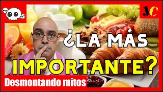 ¿Es el DESAYUNO la comida MÁS IMPORTANTE del día  Desmontando Mitos [upl. by Nanah]