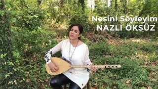 NAZLI ÖKSÜZ  Nesini Söyleyim Akustik [upl. by Barber]