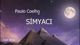 Paulo Coelho Simyacı  Sesli Kitap  Seslendiren Nebi Kaya [upl. by Everrs]