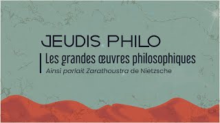 Les grandes œuvres philosophiques  Ainsi parlait Zarathoustra de Nietzsche  Jeudis Philo [upl. by Salvatore991]