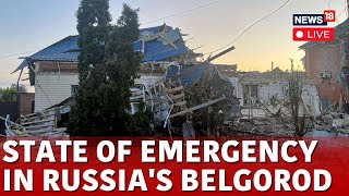 Russia Vs Ukraine News LIVE  State Of Emergency Declared In Belgorod Russia News LIVE  N18G [upl. by Artemahs]