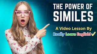 The Power of Similes  Practice Using Similes in English [upl. by Llertnad91]