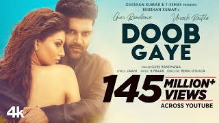 Doob Gaye Official Video Guru Randhawa  Urvashi Rautela  Jaani B Praak  Remo D  Bhushan K [upl. by Motteo550]