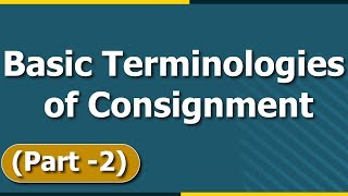 Consignment Accounting  Basic Terminologies of Consignment  Part  2  Letstute Accountancy [upl. by Anwadal367]