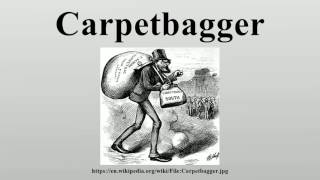 Carpetbagger [upl. by Debbee]