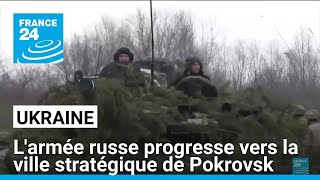 Ukraine  larmée russe progresse vers la ville stratégique de Pokrovsk • FRANCE 24 [upl. by Ilellan]