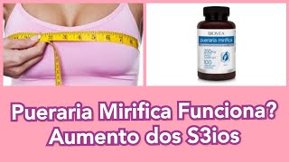 Pueraria Mirifica Para o Aumento dos S3ios  Pueraria Mirifica Funciona  SOS Mamãe e Cia [upl. by Nurav]